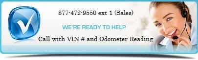 Call 877-472-9550 ext 1 (sales) with VIN # and Odometer Reading